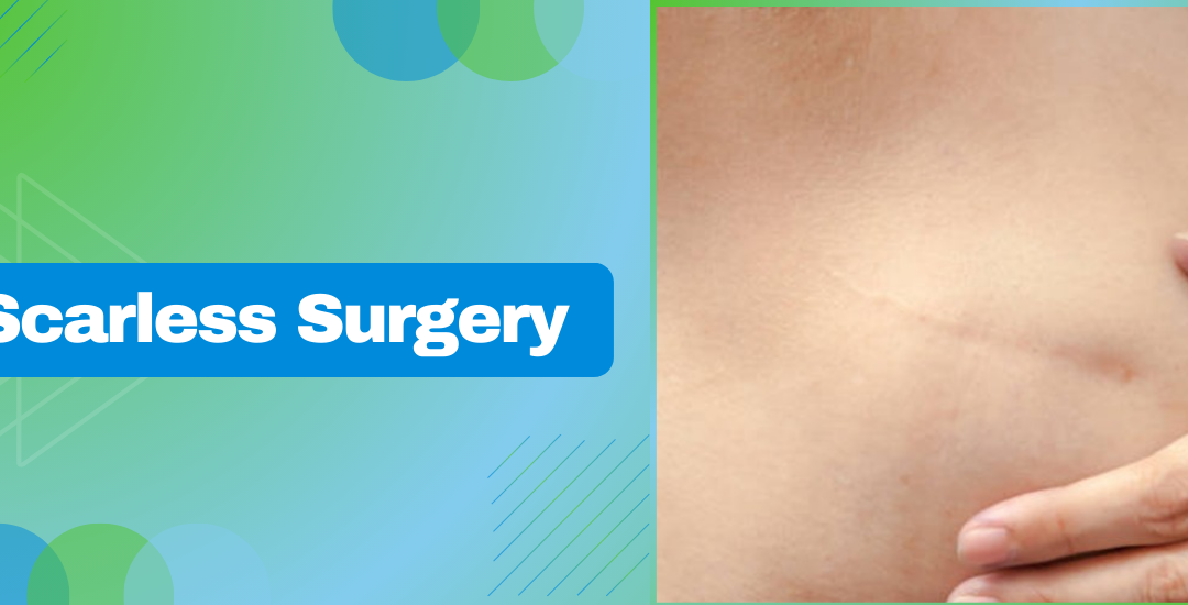 Scarless Sugery | Dr. Leena Jain