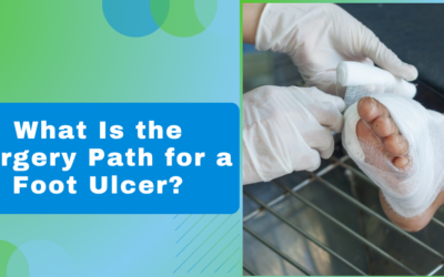 What Is the Surgery Path for a Foot Ulcer?