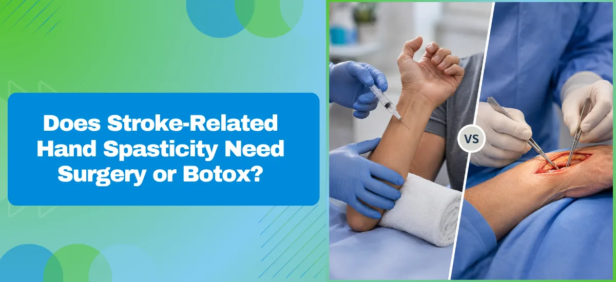 Does Stroke-Related Hand Spasticity Need Surgery or Botox?